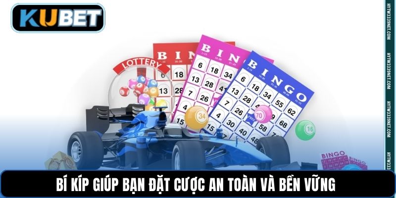 Bí kíp giúp bạn đặt cược an toàn và bền vững