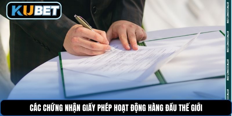 Các chứng nhận giấy phép hoạt động hàng đầu thế giới