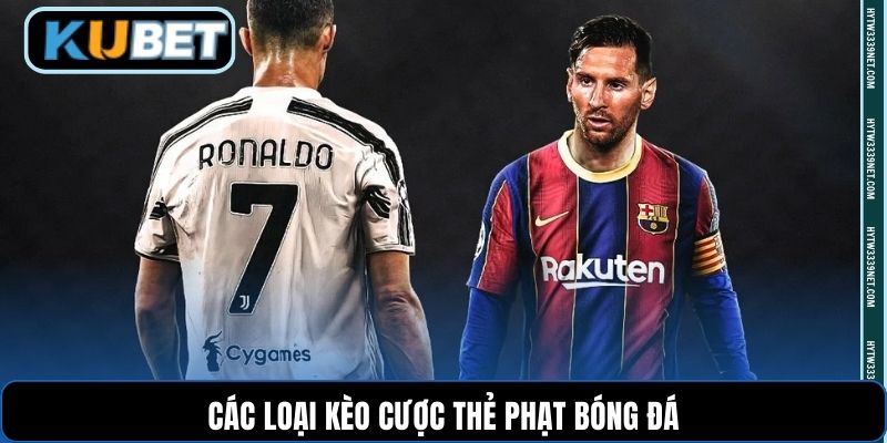 Các loại kèo cược thẻ phạt bóng đá