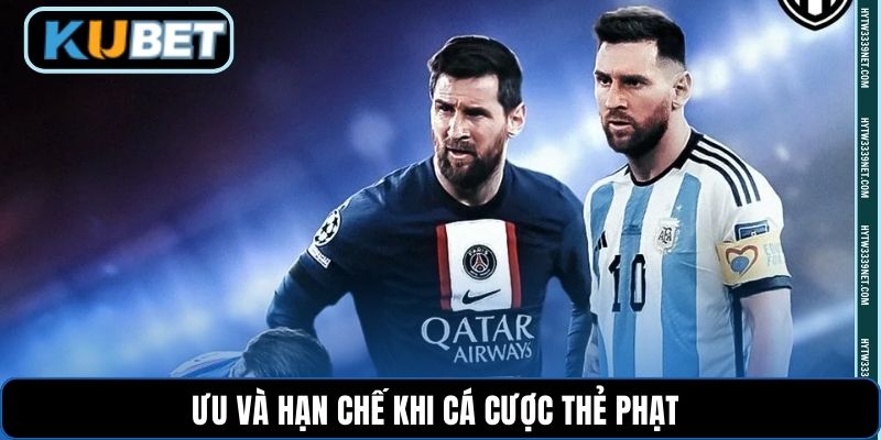 Ưu và hạn chế khi cá cược thẻ phạt